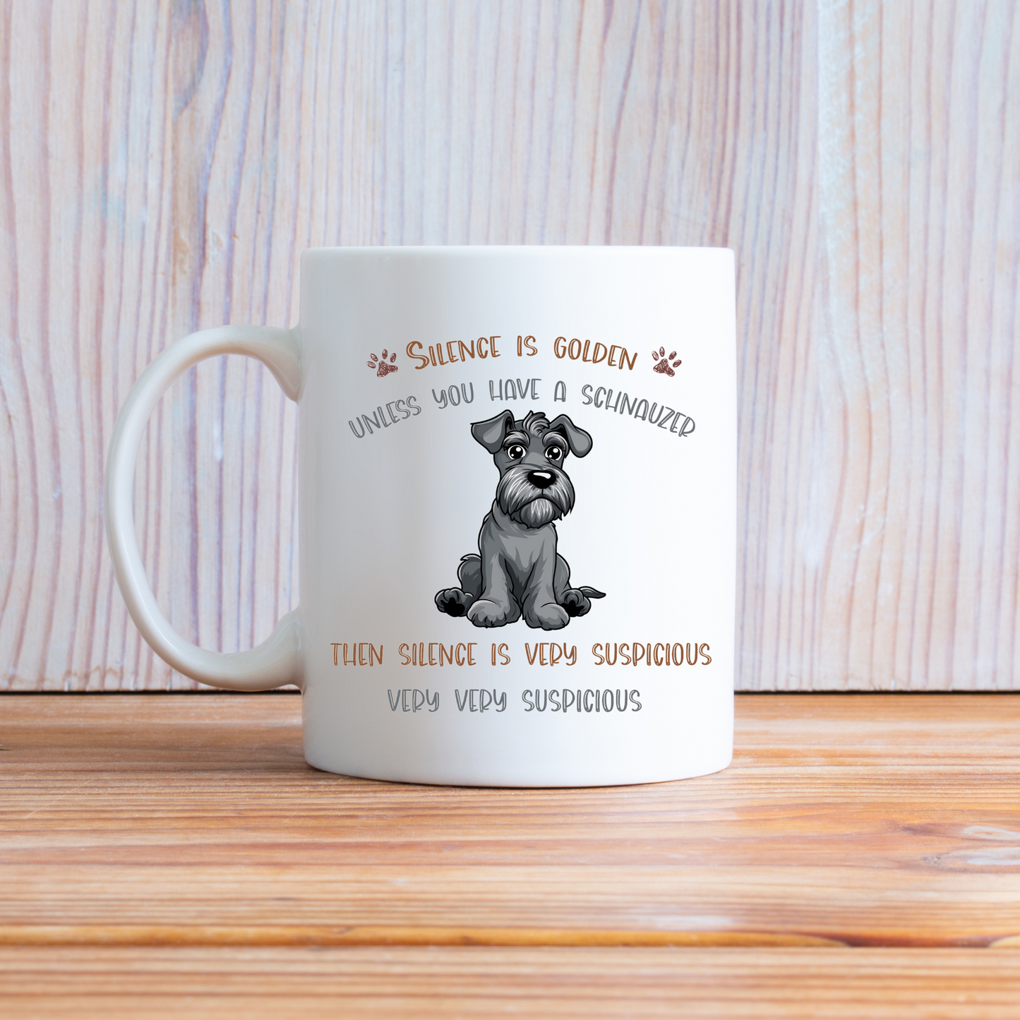 Silence is Golden Unless You Have a Schnauzer Novelty Dog Mug 10oz