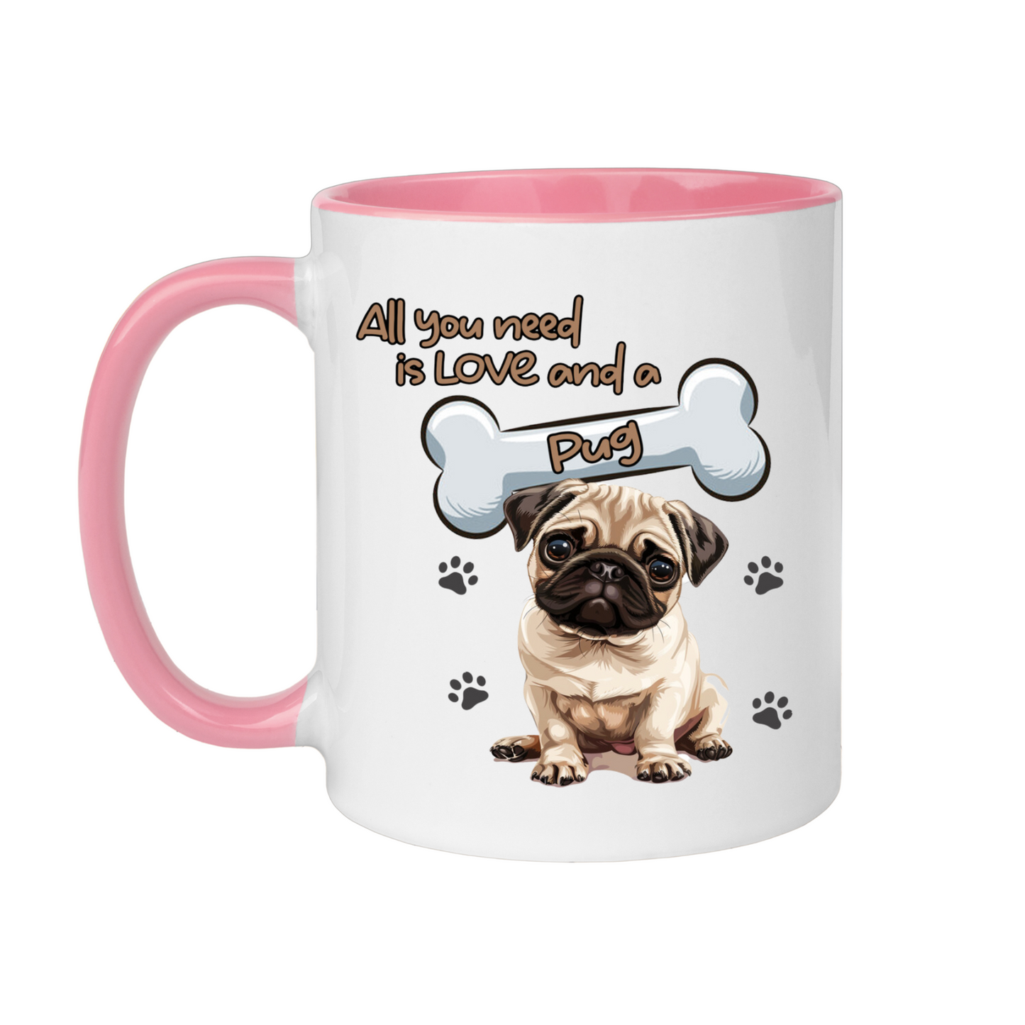 All You Need Is Love And A Pug Novelty Dog Mug 11oz