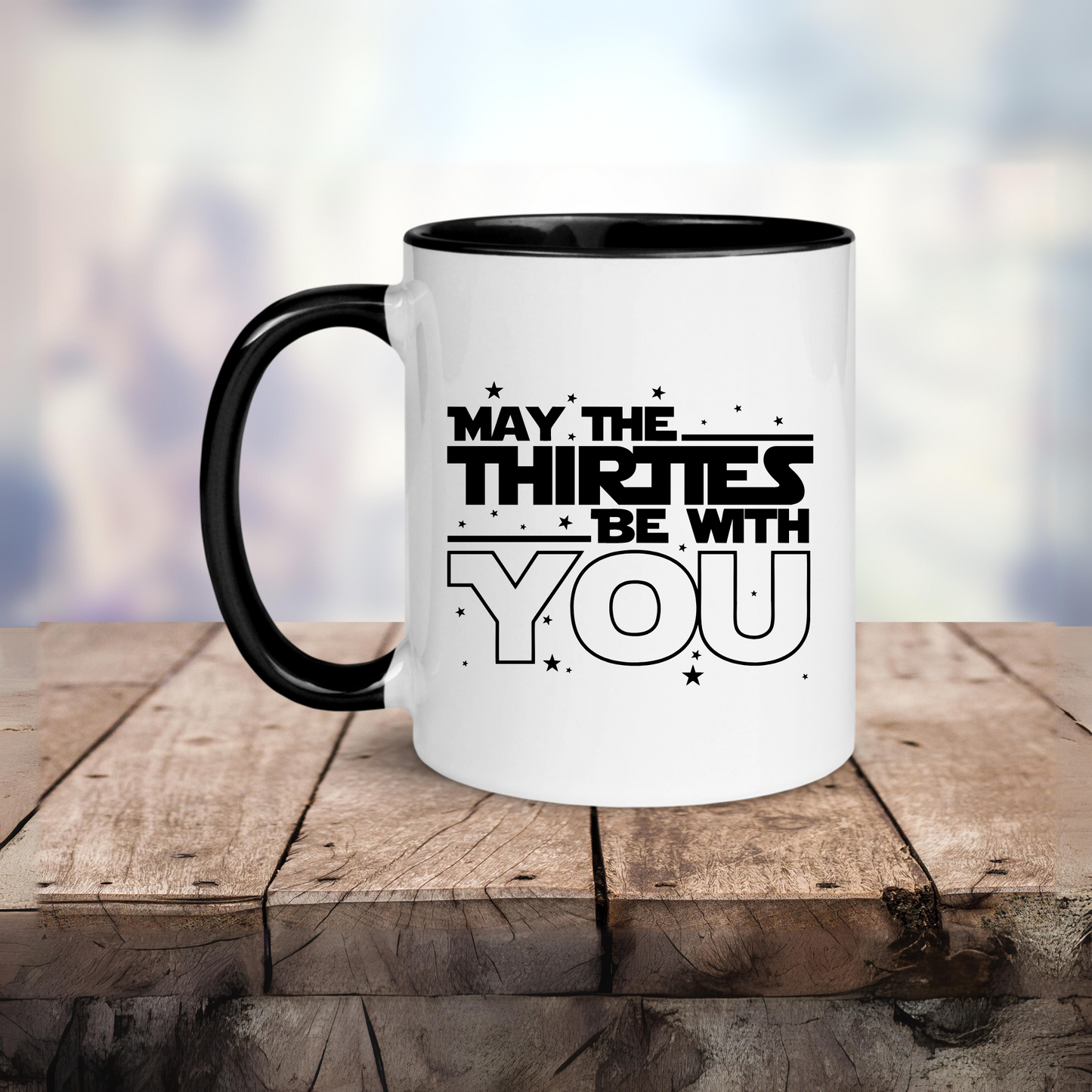 30th Birthday Mug - May The Thirties Be With You Star Wars Gift 11oz