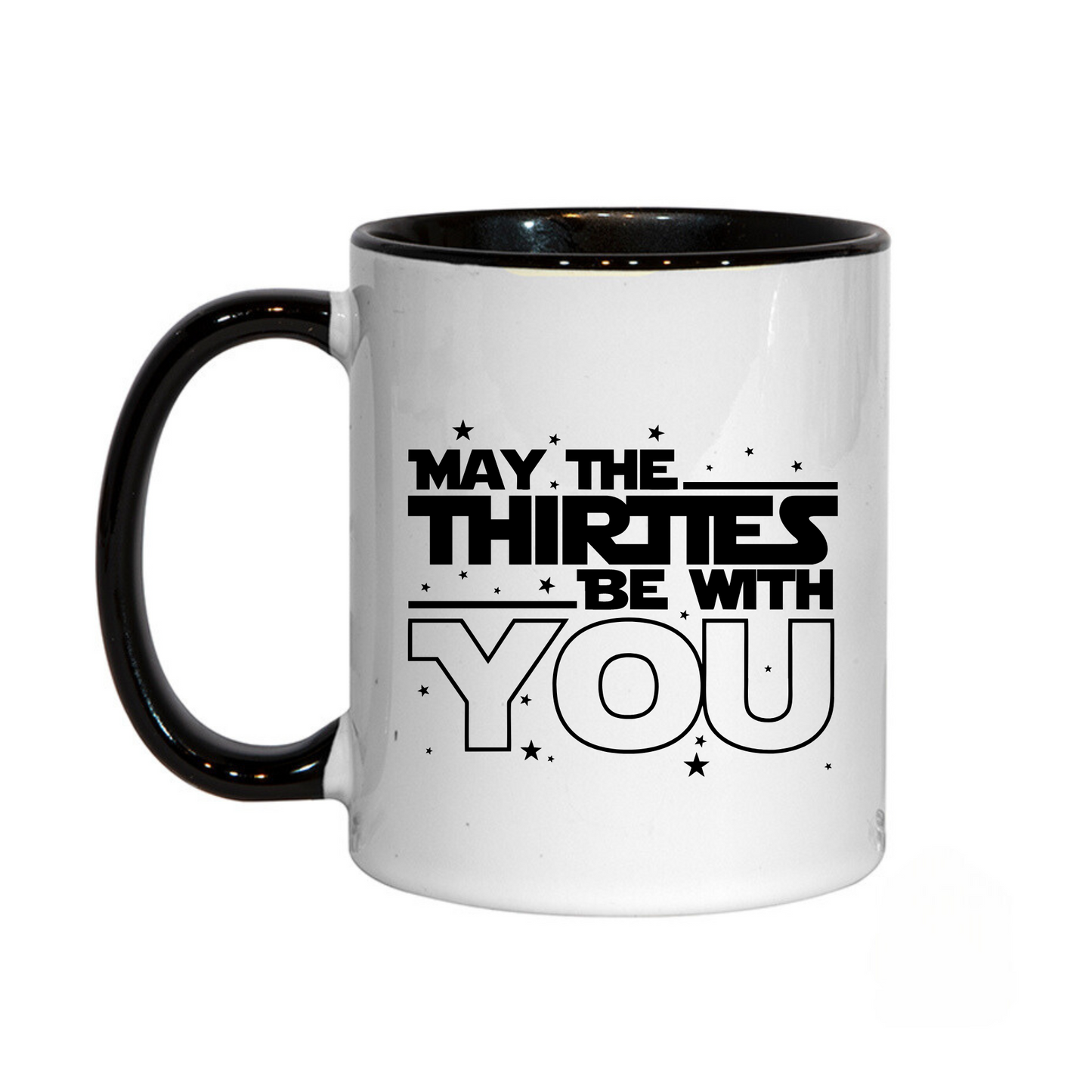 May The Thirties Be With You Star Wars Inspired Mug 11oz