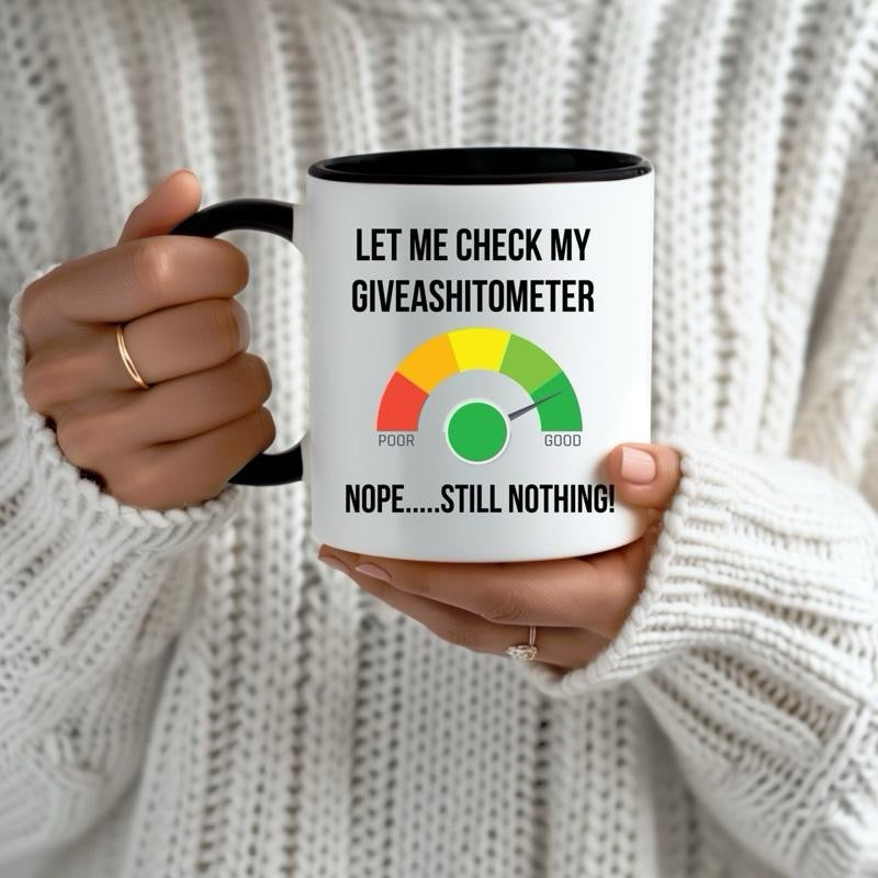 Funny Coffee Mug, Let Me Check My Giveashitometer, Mug 11oz