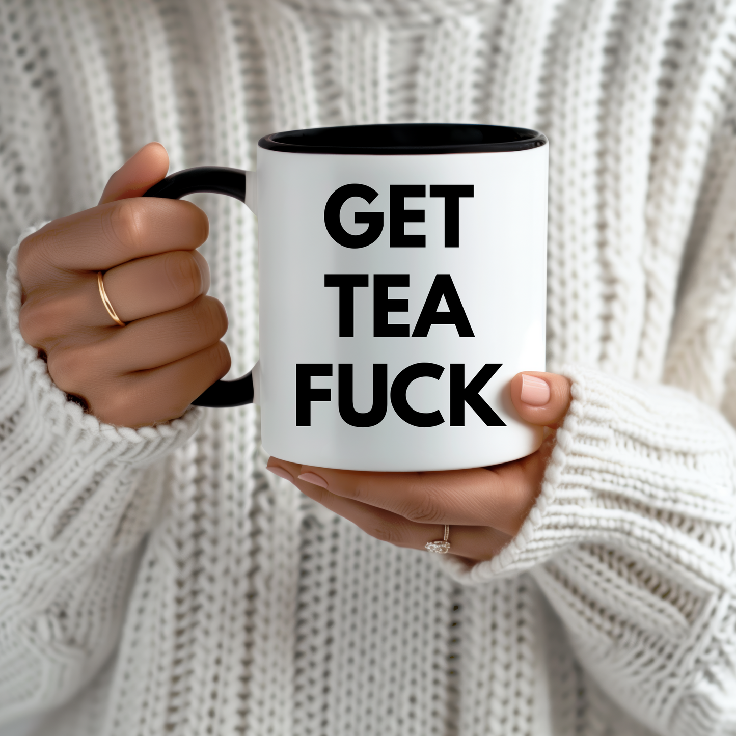 Funny Swear Mug, Get Tea Fuck, Mug 11oz