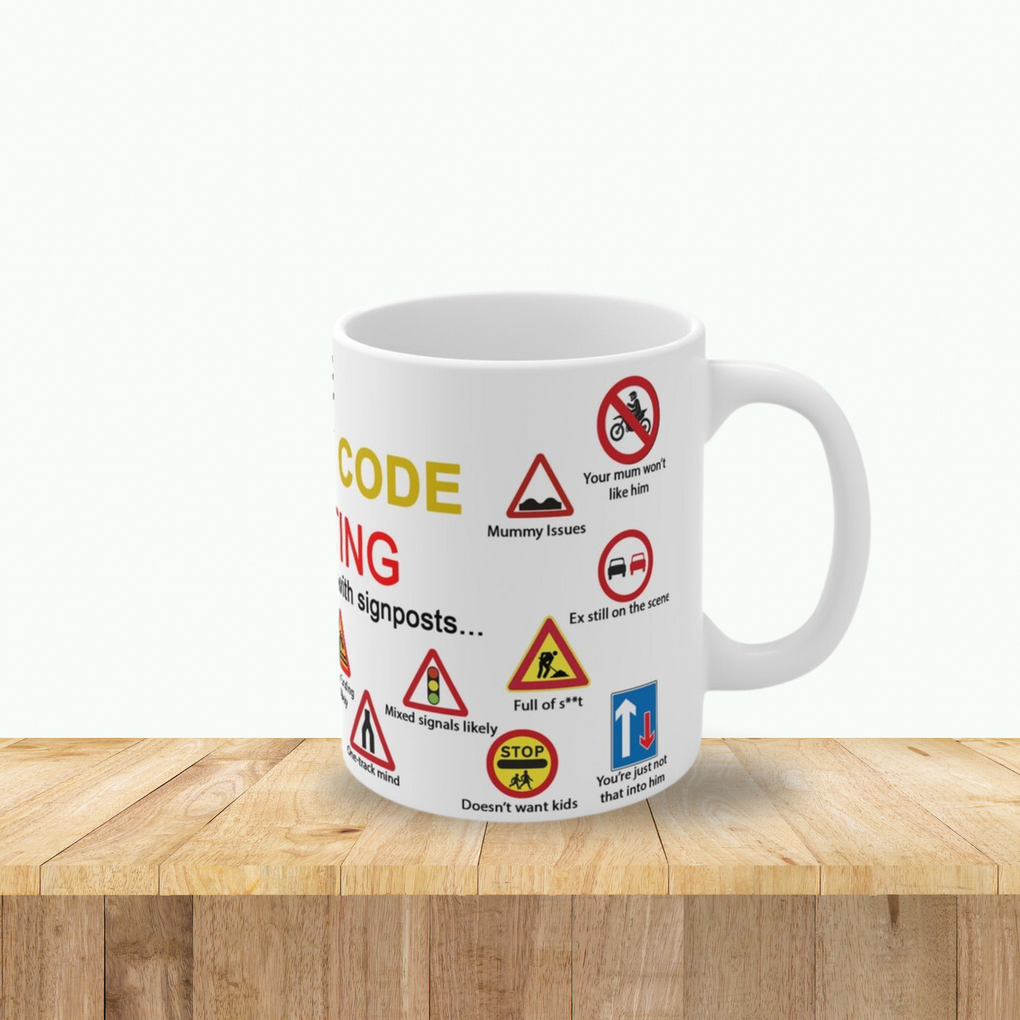 The Highway Code of Dating Mug 10oz