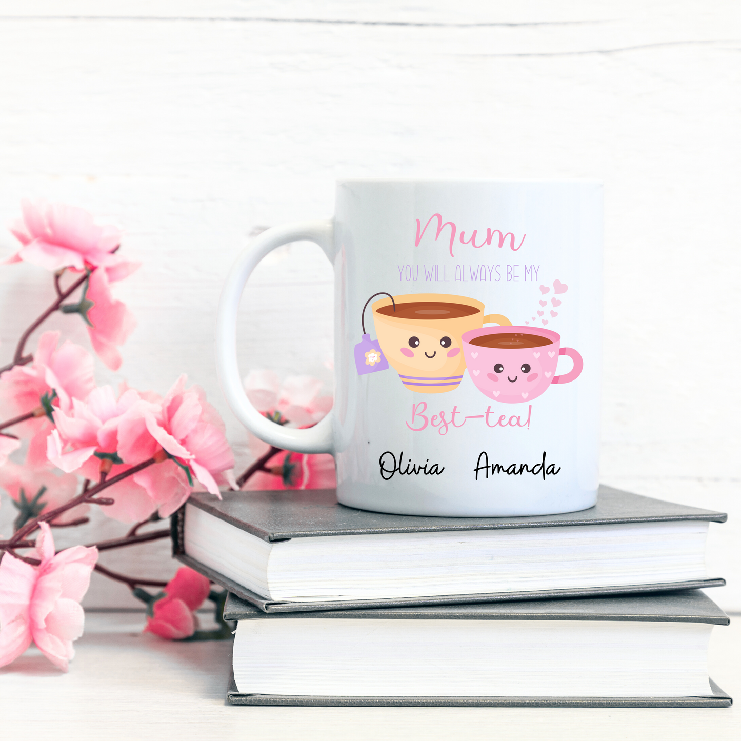 Personalised Mother's Day Mug-Mum You'll Always be my Best-Tea  11oz