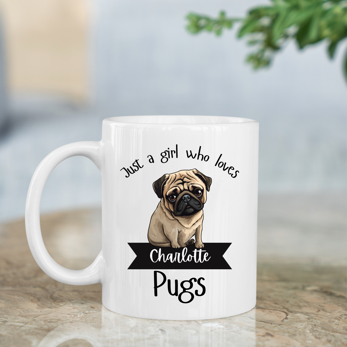 Personalised Pug Lover Mug - Just a Girl Who Loves Pugs Custom Gift 11oz