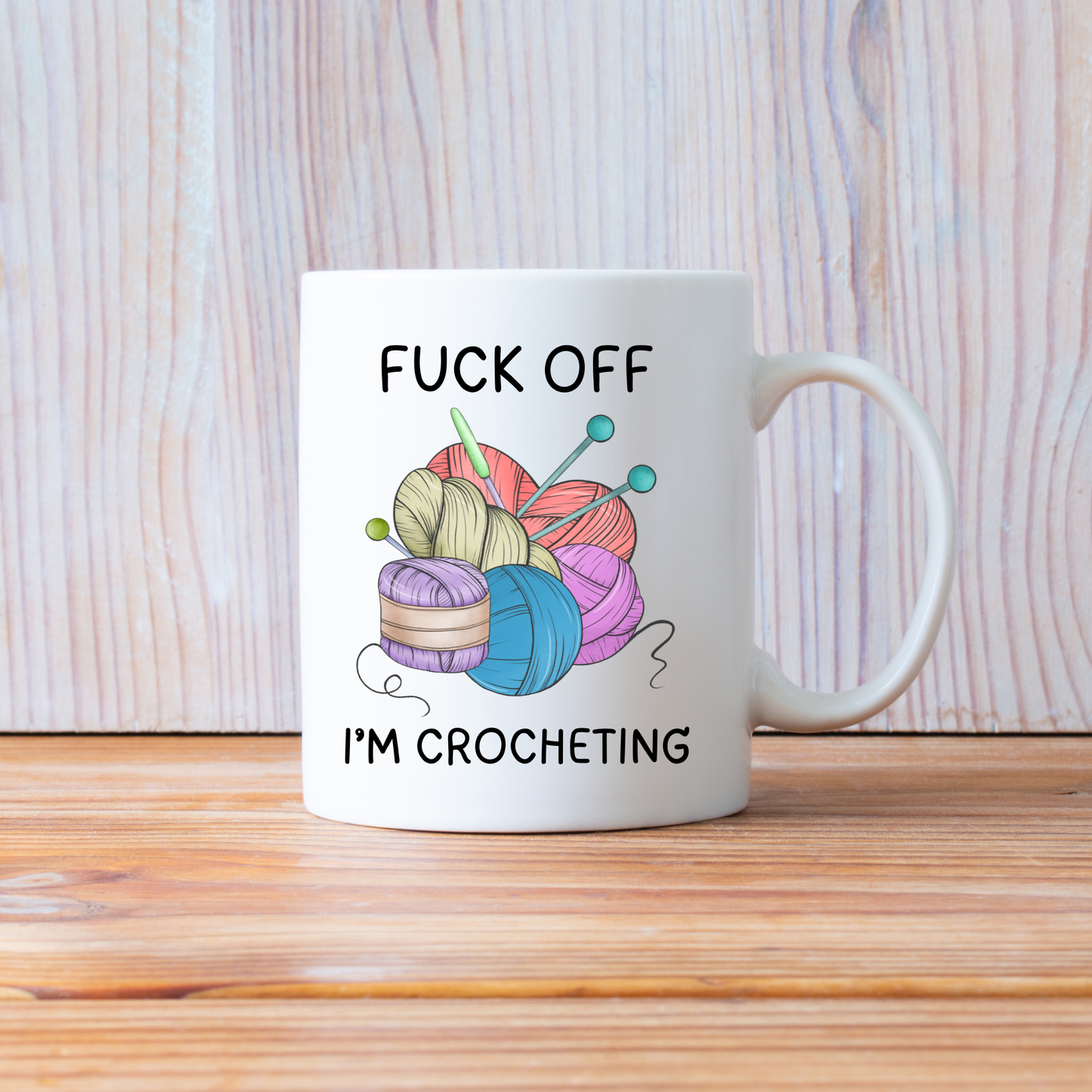 Funny Crochet Mug, F**k Off I’m Crocheting, 11oz