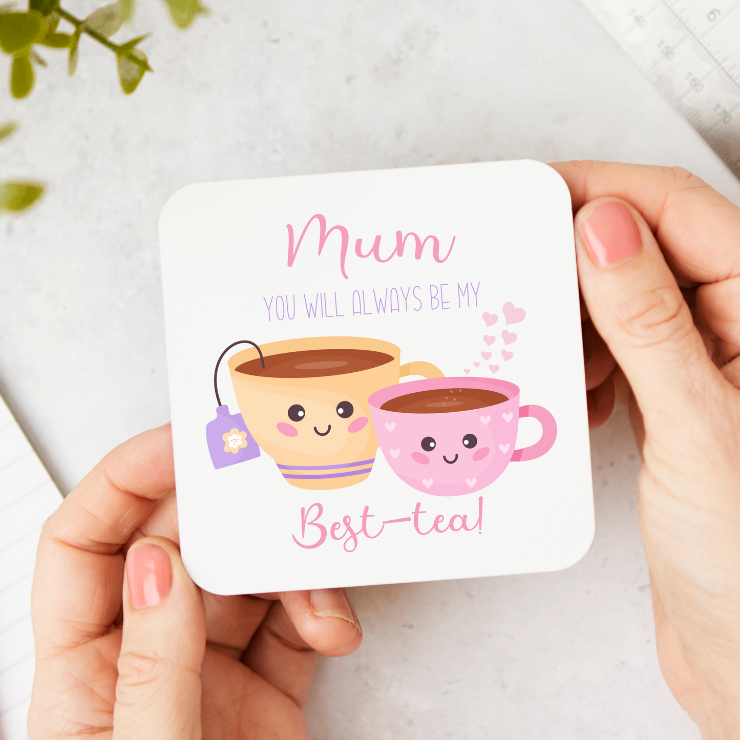 Personalised Mother's Day Mug and Coaster -Mum You'll Always be my Best-Tea