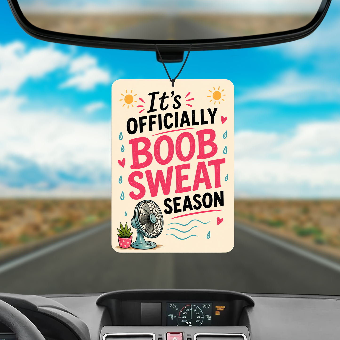 It's Officially Boob Sweat Season Funny Summer Car Air Freshener- Sunshiny Days Scent