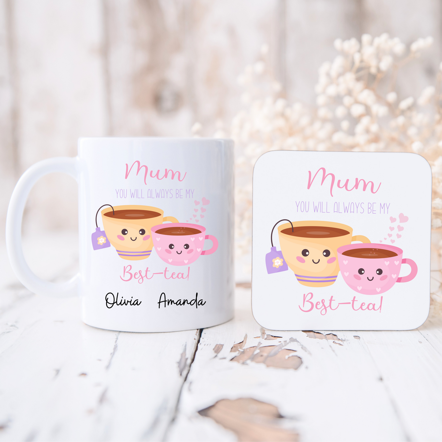 Personalised Mother's Day Mug and Coaster -Mum You'll Always be my Best-Tea