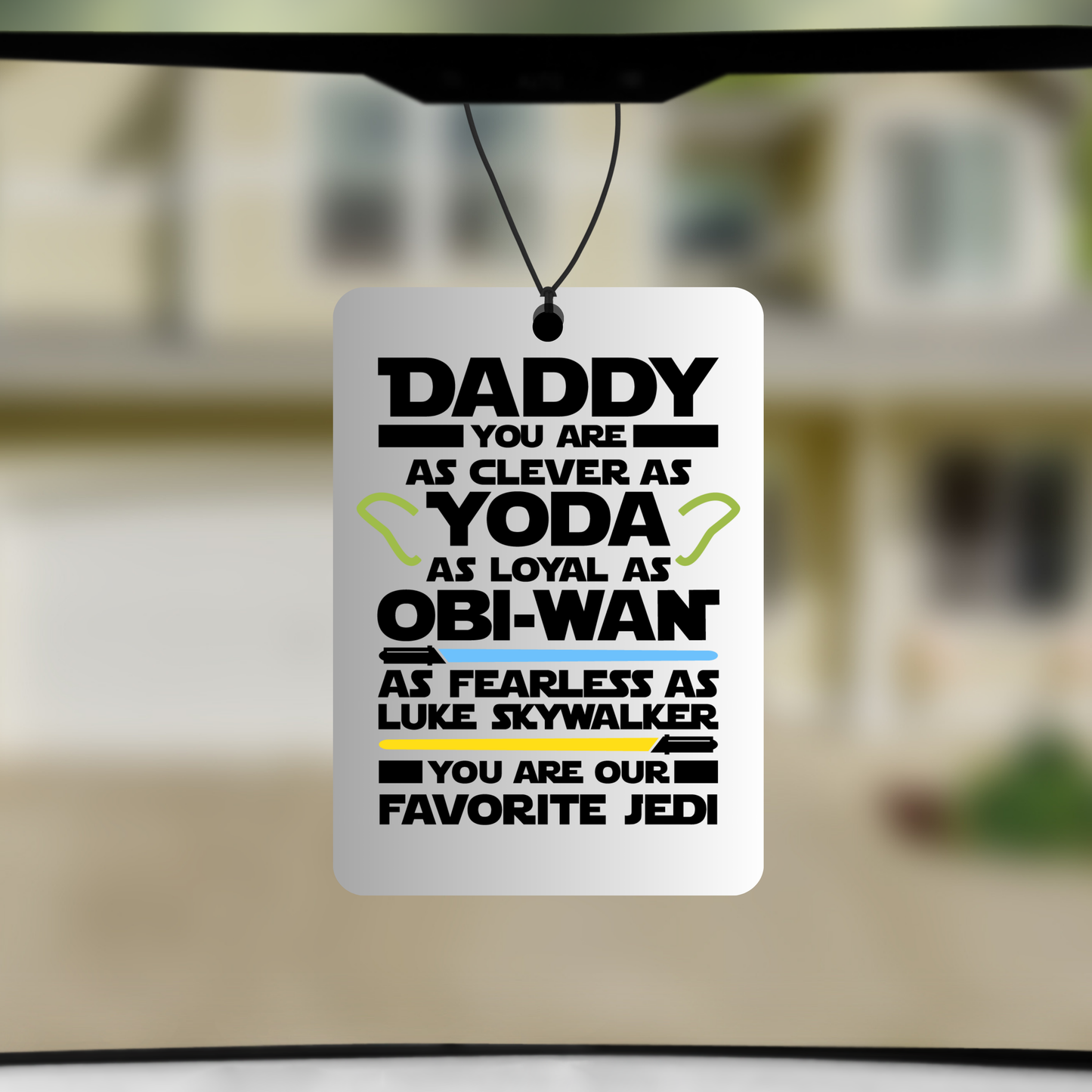 Daddy You Are Our Favorite Jedi Car Air Freshener | Star Wars Inspired Gift for Dad