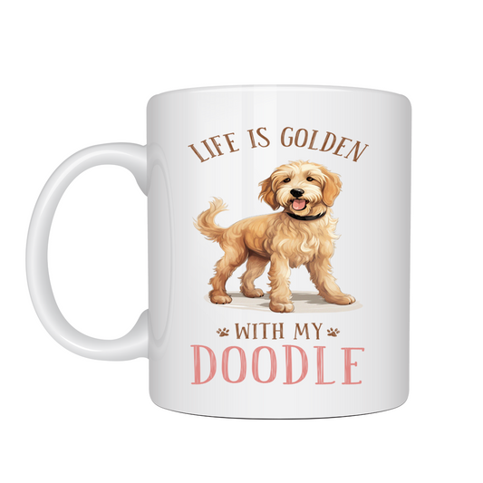 Life is Golden With a Doodle Is  Novelty Dog Mug 10oz